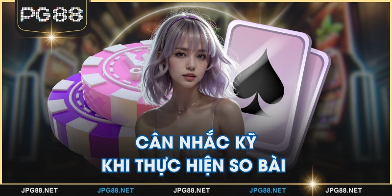 Cân nhắc kỹ khi thực hiện so bài