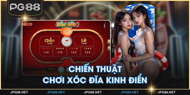 Chiến thuật chơi xóc đĩa kinh điển