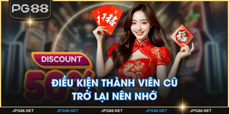 Điều kiện thành viên cũ trở lại nên nhớ