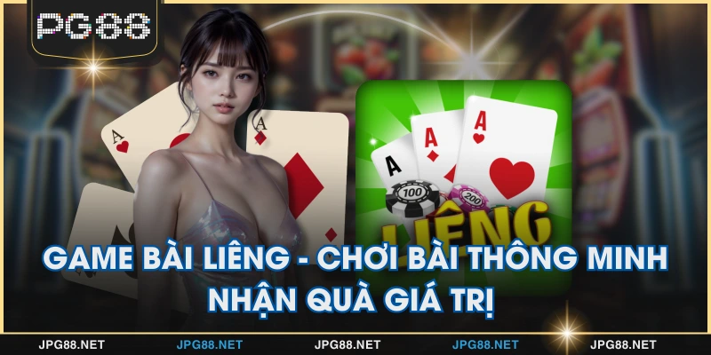Game Bài Liêng - Chơi Bài Thông Minh Nhận Quà Giá Trị