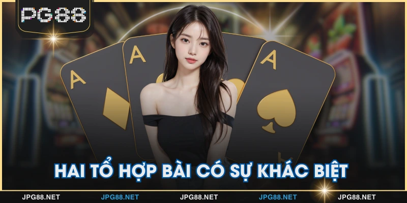 Hai tổ hợp bài có sự khác biệt