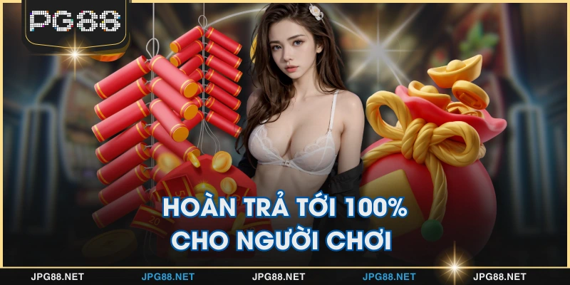 Hoàn trả tới 100% cho người chơi