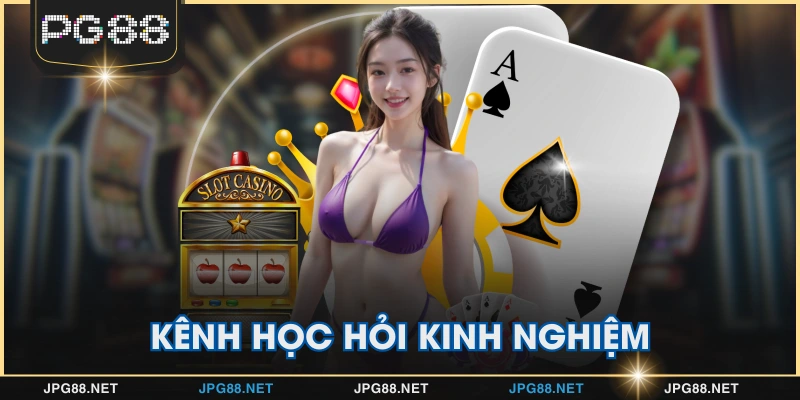 Kênh học hỏi kinh nghiệm
