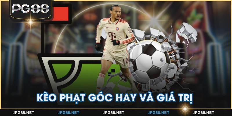 Kèo phạt góc hay và giá trị