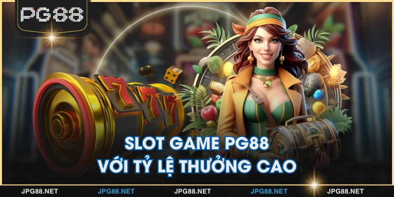 Slot game PG88 với tỷ lệ thưởng cao