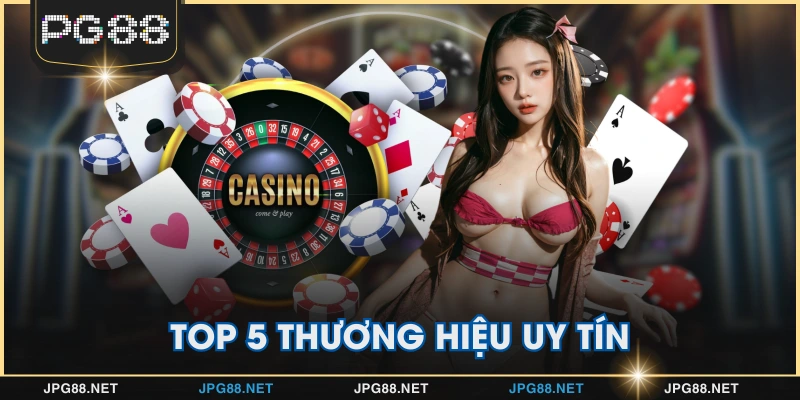 Top 5 thương hiệu uy tín